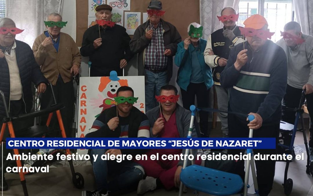 Un viernes de carnaval lleno de alegría y color en el Centro Residencial de Personas Mayores «Jesús de Nazaret»